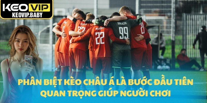 Phân Biệt Kèo Châu Á, Châu Âu Và Tài Xỉu 2025 2 Phân biệt kèo châu Á là bước đầu tiên quan trọng giúp người chơi