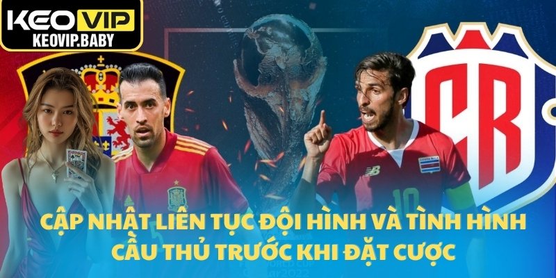 7 Lỗi Sai Phổ Biến Khi Phân Tích Tỷ Lệ Kèo Bóng Đá 2 Cập nhật liên tục đội hình và tình hình cầu thủ trước khi đặt cược