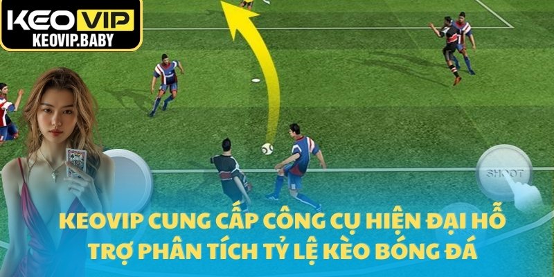 7 Lỗi Sai Phổ Biến Khi Phân Tích Tỷ Lệ Kèo Bóng Đá 3 Keovip cung cấp công cụ hiện đại hỗ trợ phân tích tỷ lệ kèo bóng đá