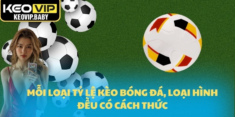 Tỷ Lệ Kèo Bóng Đá – Chìa Khóa Thành Công Mọi Cược Thủ 28 Mỗi loại tỷ lệ kèo bóng đá, loại hình đều có cách thức