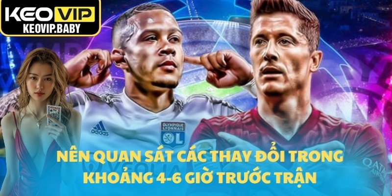 Tỷ Lệ Kèo Bundesliga – Bayern Vs Dortmund Hôm Nay Chi Tiết 3 Nên quan sát các thay đổi trong khoảng 4-6 giờ trước trận
