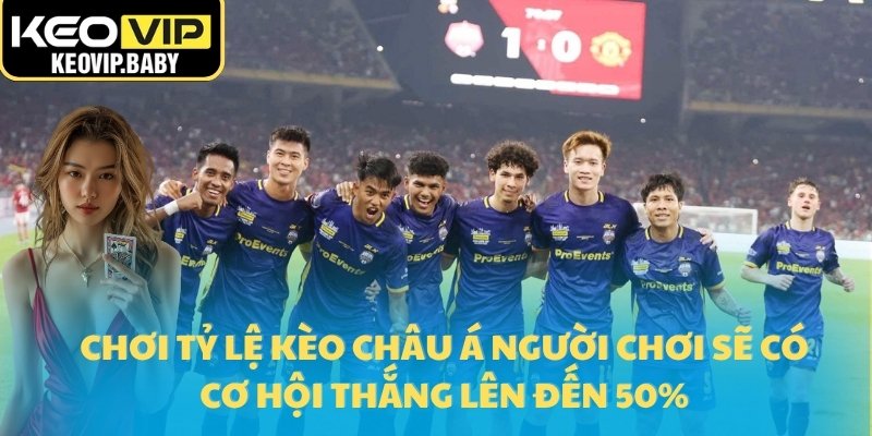 Tỷ Lệ Kèo Châu Á Là Gì? Cách Tính Và Đọc Đơn Giản 3 Chơi tỷ lệ kèo châu Á người chơi sẽ có cơ hội thắng lên đến 50%