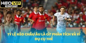 Tỷ lệ kèo châu Âu