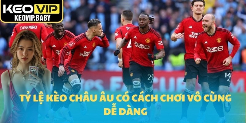 Tỷ Lệ Kèo Châu Âu Là Gì? Phân Tích Và Ví Dụ Cụ Thể 1 Tỷ lệ kèo châu Âu có cách chơi vô cùng dễ dàng