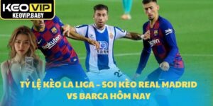 Tỷ Lệ Kèo La Liga