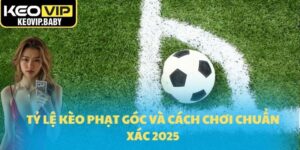 Tỷ Lệ Kèo Phạt Góc